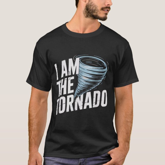 Camiseta I'm The Tornado Funny Meteorologist Weather Men Ki (Anverso)