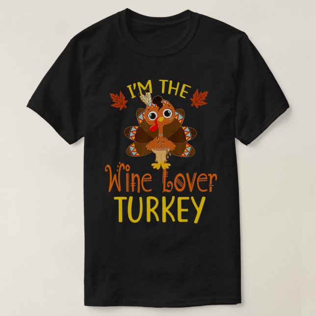 Camiseta I'm The Wine Lover Turkey Family Matching Thanksgi (Diseño del anverso)