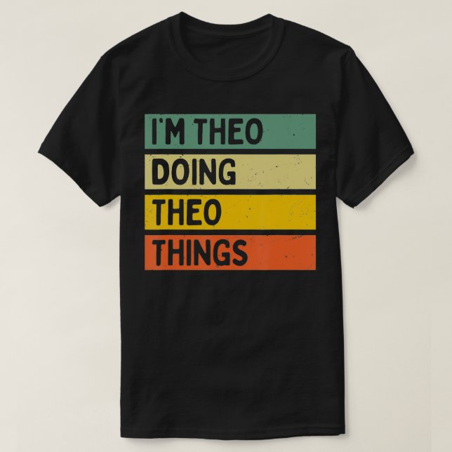 Camiseta Im Theo Haciendo Esas Cosas Cita Personalizada Gra (Diseño del anverso)