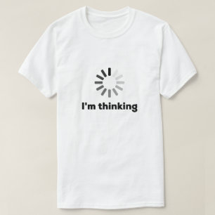 Camiseta I'm Thinking (camisetas divertidas / Cami