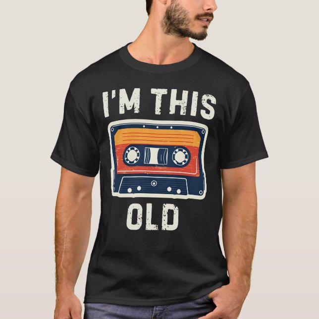 Camiseta I'm This Old (Anverso)