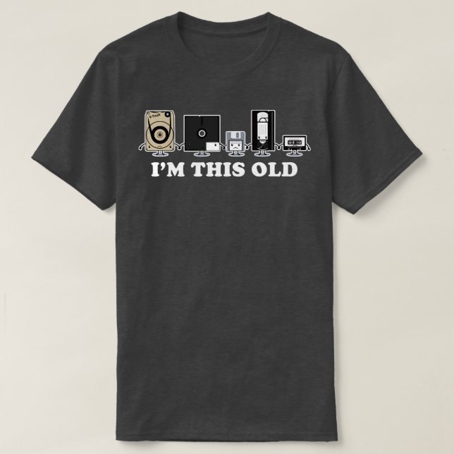 Camiseta Im This Old (Diseño del anverso)