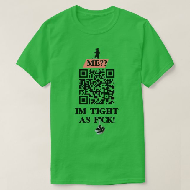 Camiseta Im Tight As Fck QR Code design (Diseño del anverso)