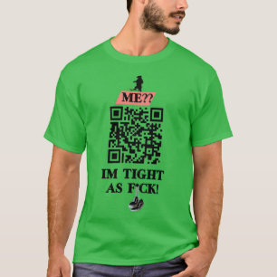 Camiseta Im Tight As Fck QR Code design
