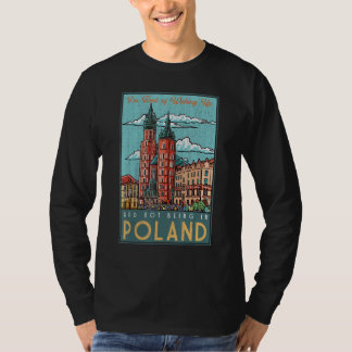 Camiseta I'm Tired of Waking Up and Not Being in Poland Cra