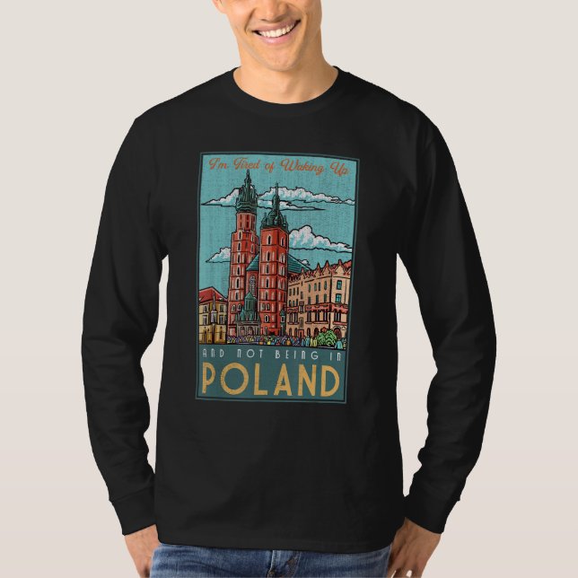 Camiseta I'm Tired of Waking Up and Not Being in Poland Cra (Anverso)