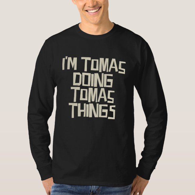 Camiseta I'm Tomas doing Tomas things (Anverso)