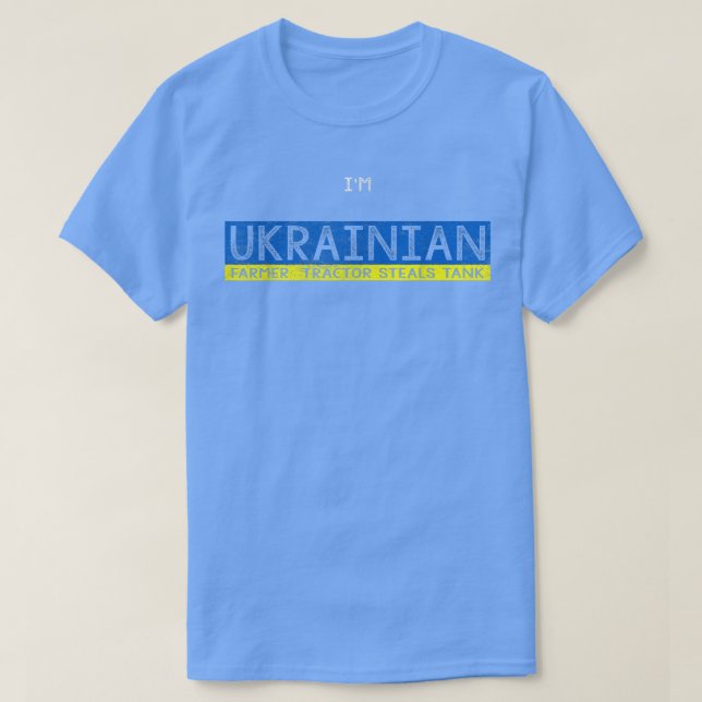 Camiseta I'm Ukrainian Farmer Tractor Steals Tank Support P (Diseño del anverso)