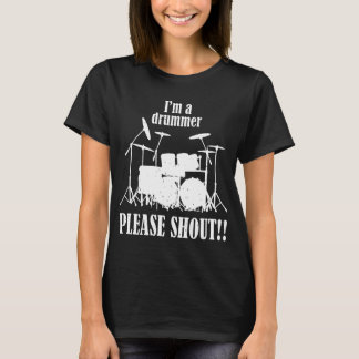 Camiseta Im un batería grita por favor drummin de los