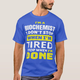 Camiseta IM Un Bioquímico Que No Detesto Cuando Estoy Cansa