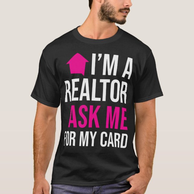Camiseta IM Un Realtor Pídeme Mi Propiedad De Tarjeta (Anverso)