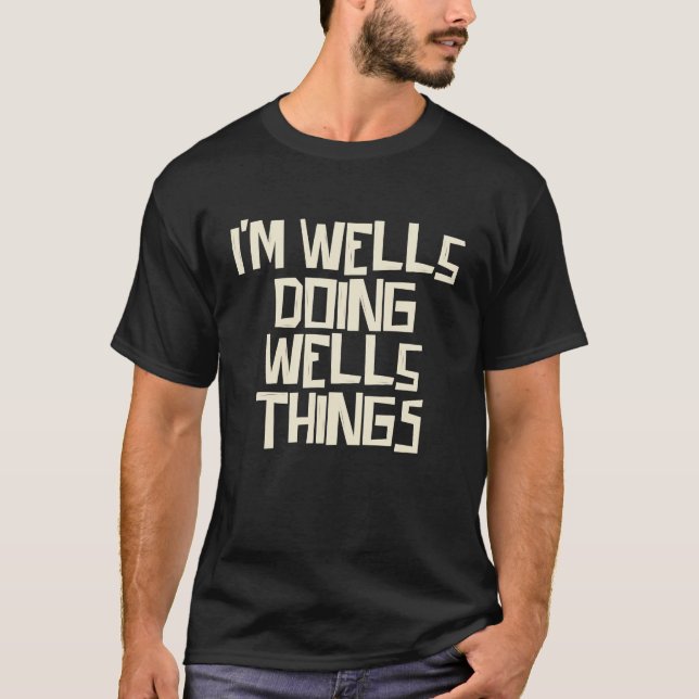 Camiseta I'm Wells doing Wells things (Anverso)