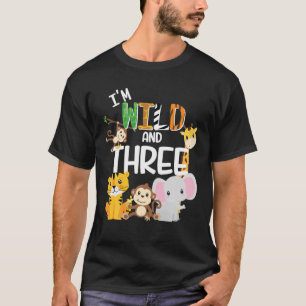 Camiseta I'm Wild And Three Zoo Theme Birthday Safari Jungl
