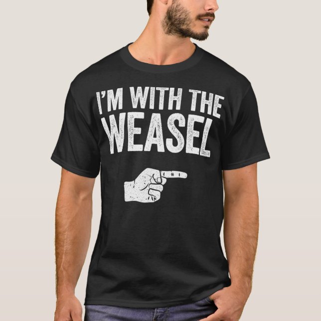 Camiseta Im With The Weasel  Matching Weasel Costume (Anverso)
