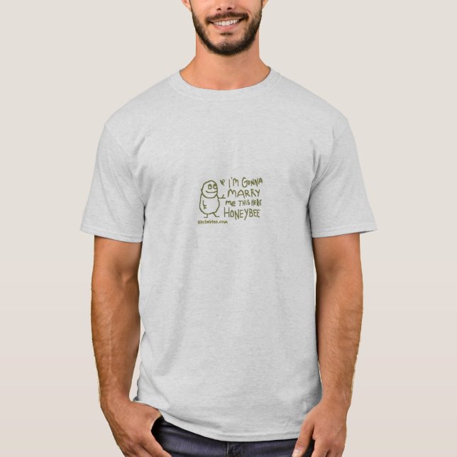 Camiseta Im yendo a casarme esta aquí abeja (Anverso)