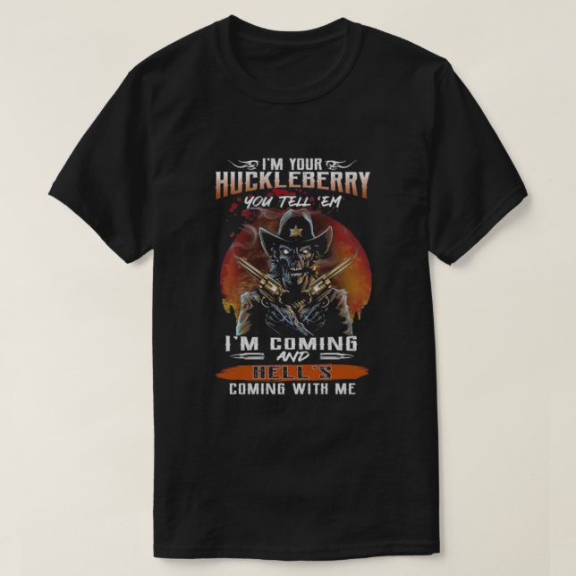 Camiseta Im Your Huckleberry (Diseño del anverso)