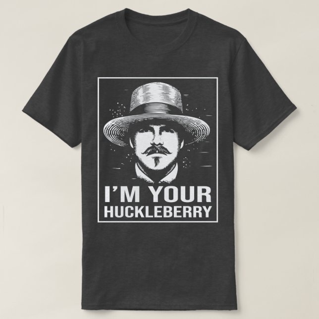 Camiseta Im Your Huckleberry Classic Fan Art (Diseño del anverso)