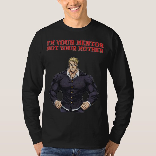 CAMISETA I'M YOUR MENTOR , NOT YOUR MOTHER (Anverso)