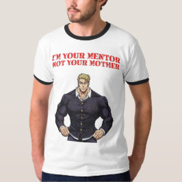 CAMISETA I'M YOUR MENTOR , NOT YOUR MOTHER