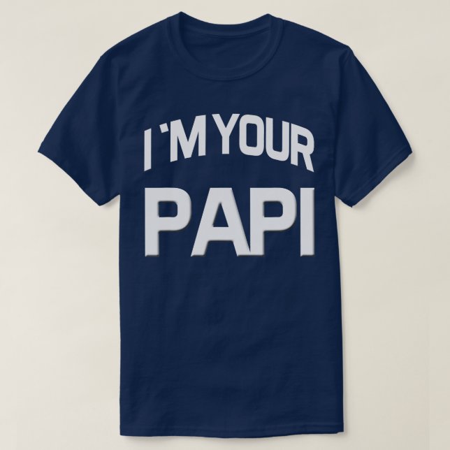 Camiseta Im Your Papi (Diseño del anverso)