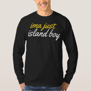 Camiseta Ima Just Island Boy Funny