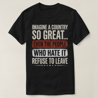 Camiseta Imagina un país tan grande que incluso la gente qu