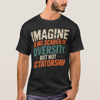 Camiseta Imagínate tener miedo a la diversidad pero no a lo