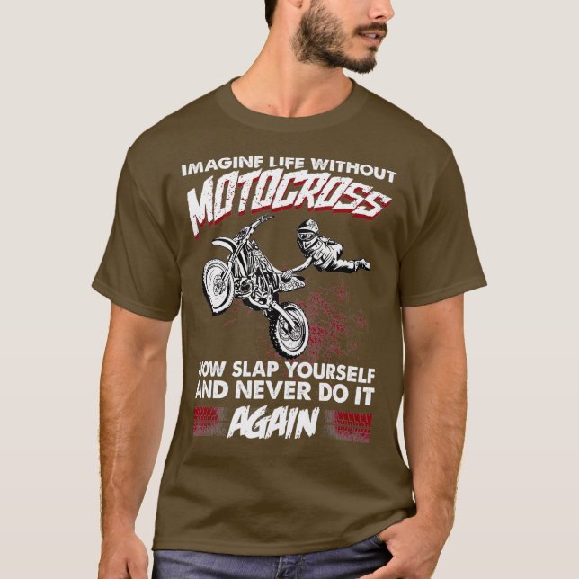 Camiseta Imaginen la vida sin Motocross Funny Biker (Anverso)