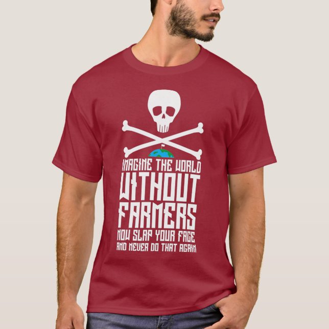 Camiseta Imaginen un mundo sin agricultores agricultor (Anverso)