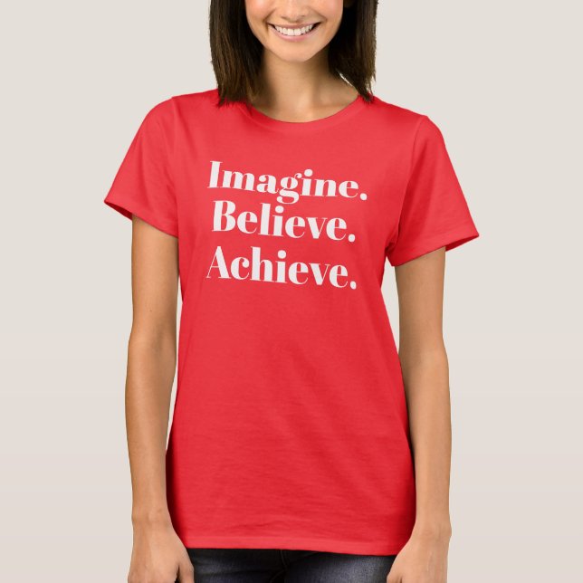Camiseta Imagínese que creer alcance (Anverso)