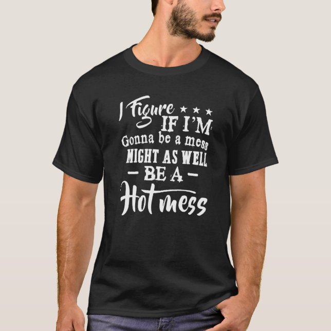 Camiseta Imagino que si voy a ser un desastre, podría ser t (Anverso)
