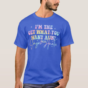 Camiseta Imhe Obtén Lo Que Quieres Tía Aka Tía Azúcar Dye