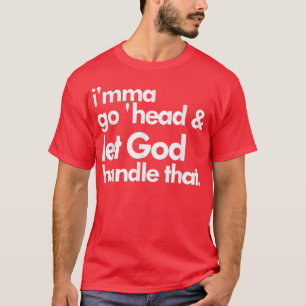 Camiseta Imma Ve y deja que Dios maneje eso