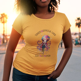 Camiseta Imparable como un pulpo