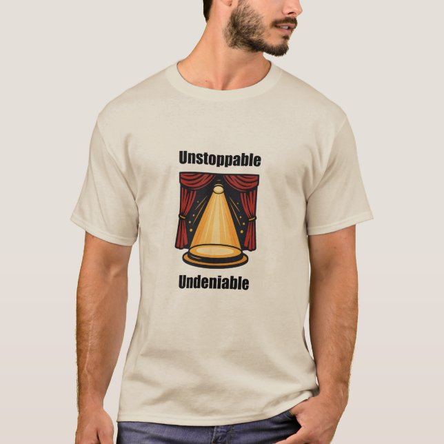 Camiseta Imparable Diseño De Afirmación Poderosa Innegable (Anverso)
