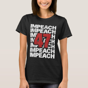 Camiseta Impeach 47 Impeach de venado Trump 47 Hormiga