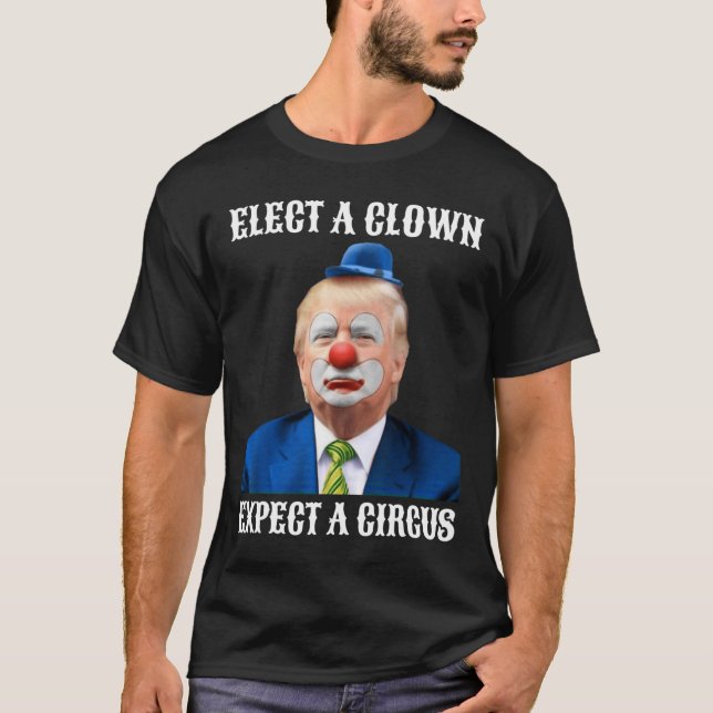Camiseta Impeach Anti-Trump Elige Un Payaso Esperar Un Circ (Anverso)