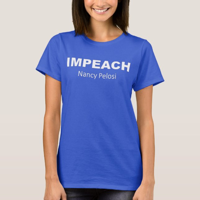 Camiseta Impeach Nancy Pelosi (Anverso)