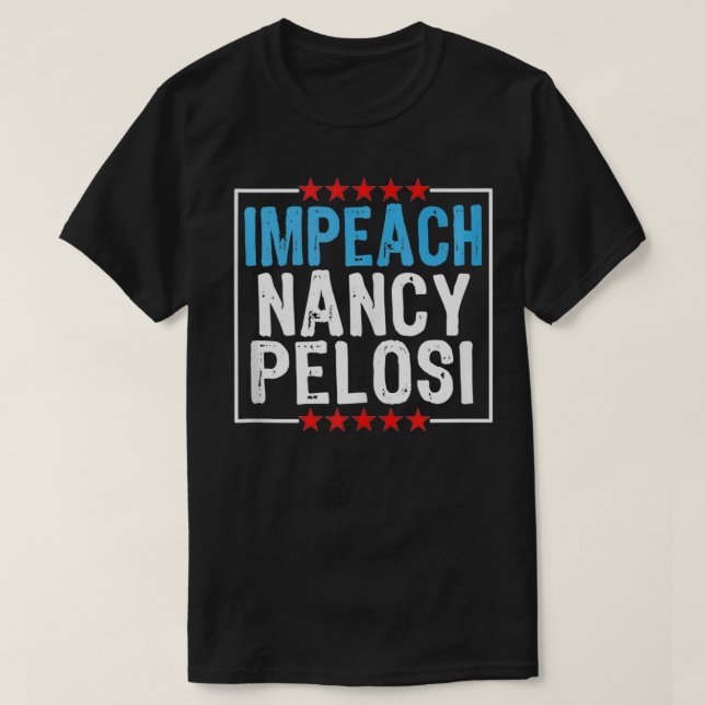 Camiseta Impeach Nancy Pelosi, Anti Nancy Pelosi  (Diseño del anverso)