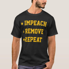 Camiseta Impeach Quitar Repetir