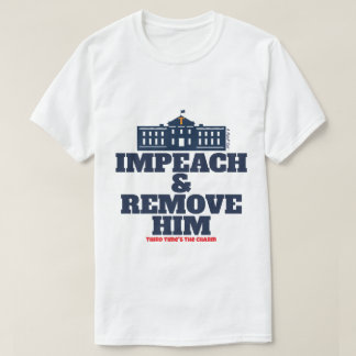 Camiseta Impeach & Remove - A MisterP Shirt