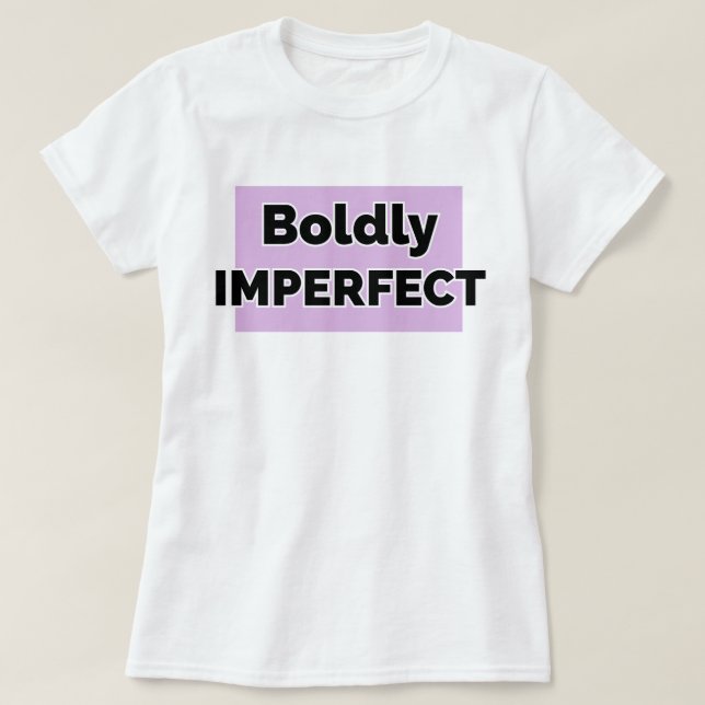 Camiseta Imperfecto | fozos | frase (Diseño del anverso)