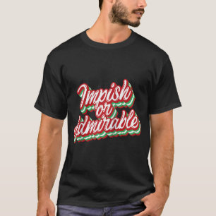 Camiseta Impish O Admirable Navidades Graciosos Belsnickel 