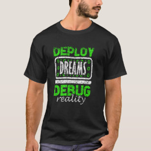 Camiseta Implementar Dreams Debug Reality Bootstrapping Cod