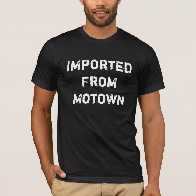 Camiseta Importado de Motown (Anverso)