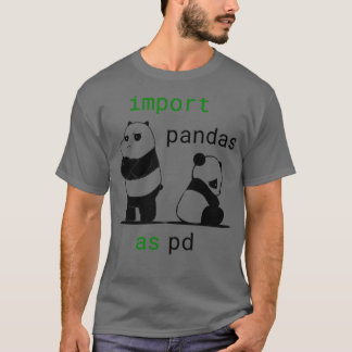 Camiseta Importar Pandas Como Ciencia De Datos De Pd Funny 