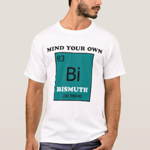 Camiseta Importe de su propio bismuto