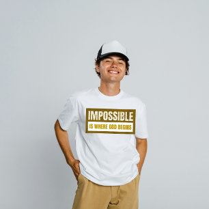 Camiseta Imposible es donde Dios comienza - Fe Cristiana