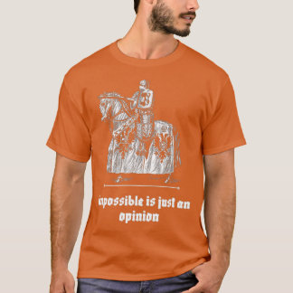 Camiseta Imposible es sólo una opinión Cita motivacional 5