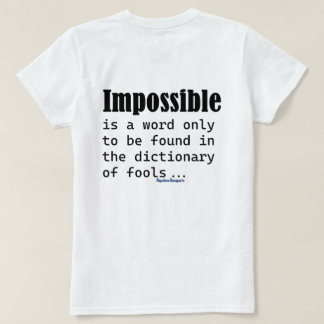 Camiseta Imposible Es Una Palabra Que Sólo Se Encuentra En